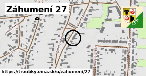 Záhumení 27, Troubky