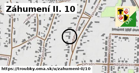 Záhumení II. 10, Troubky