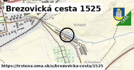 Brezovická cesta 1525, Trstená