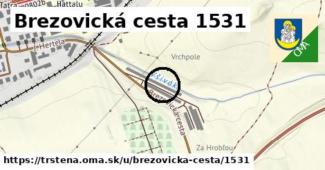Brezovická cesta 1531, Trstená