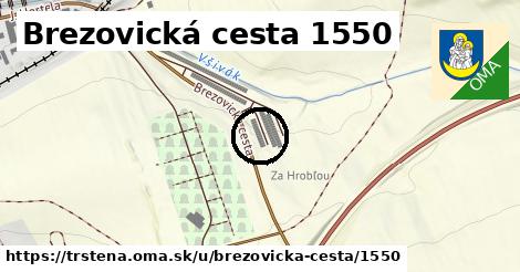 Brezovická cesta 1550, Trstená