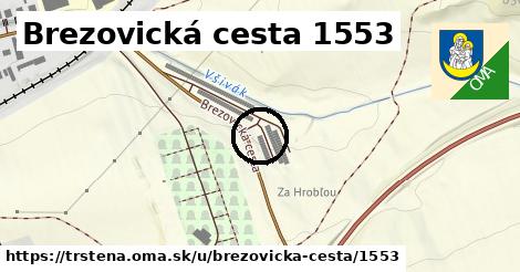 Brezovická cesta 1553, Trstená