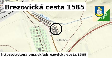 Brezovická cesta 1585, Trstená