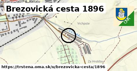 Brezovická cesta 1896, Trstená
