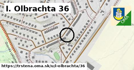 I. Olbrachta 36, Trstená