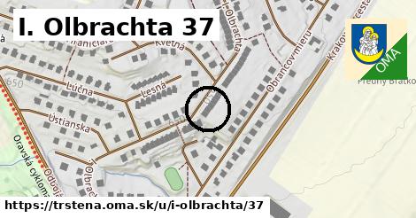 I. Olbrachta 37, Trstená