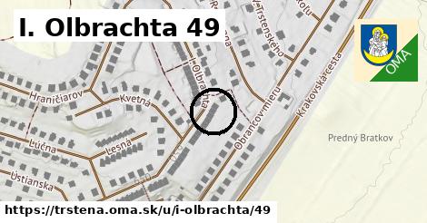 I. Olbrachta 49, Trstená