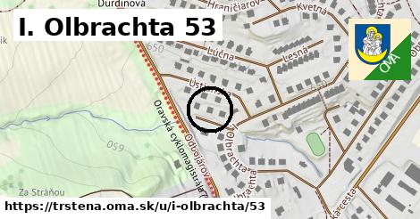 I. Olbrachta 53, Trstená