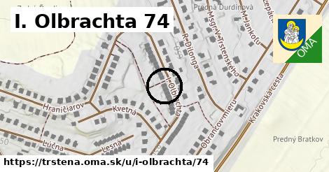 I. Olbrachta 74, Trstená