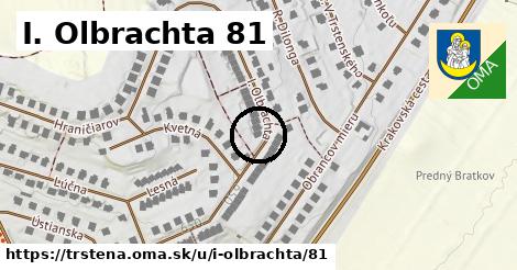 I. Olbrachta 81, Trstená