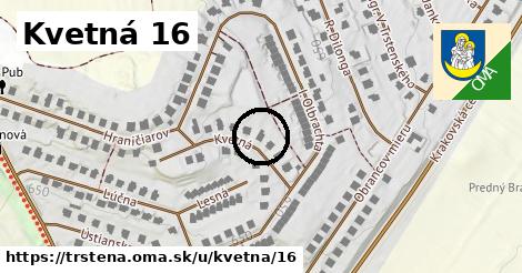 Kvetná 16, Trstená