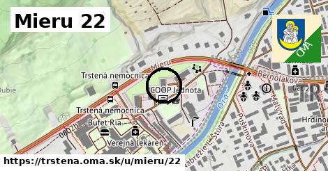 Mieru 22, Trstená