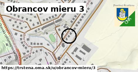 Obrancov mieru 3, Trstená
