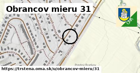 Obrancov mieru 31, Trstená