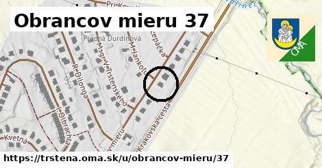 Obrancov mieru 37, Trstená