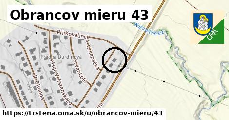 Obrancov mieru 43, Trstená