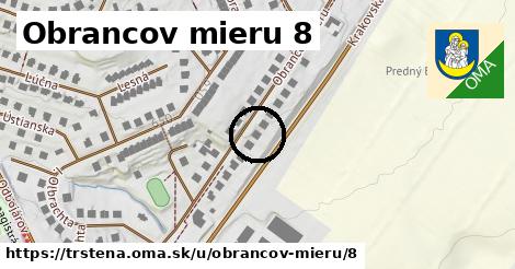 Obrancov mieru 8, Trstená