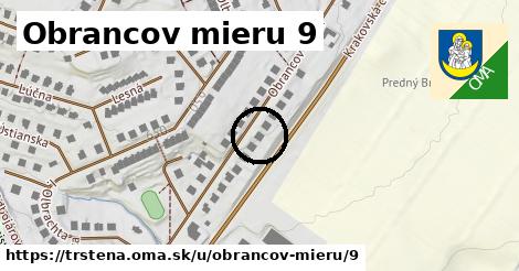 Obrancov mieru 9, Trstená