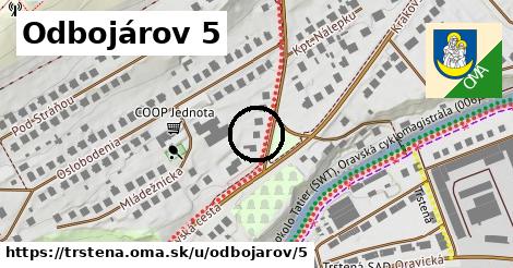 Odbojárov 5, Trstená