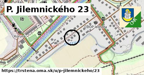 P. Jilemnického 23, Trstená