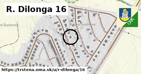 R. Dilonga 16, Trstená