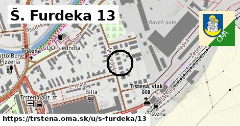 Š. Furdeka 13, Trstená