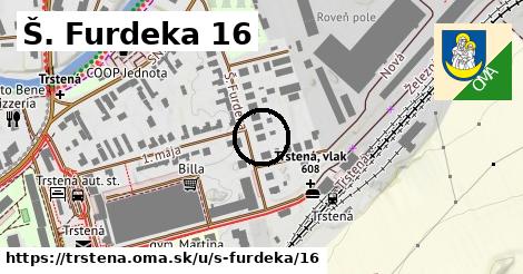 Š. Furdeka 16, Trstená