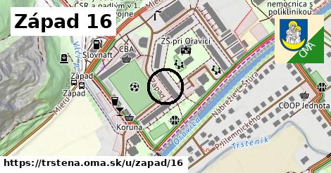 Západ 16, Trstená