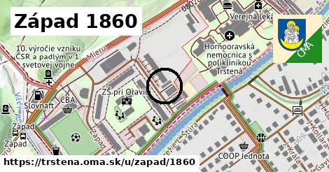 Západ 1860, Trstená