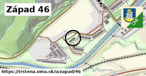 Západ 46, Trstená