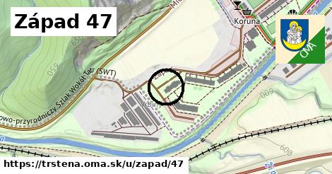 Západ 47, Trstená