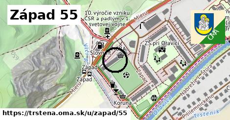 Západ 55, Trstená