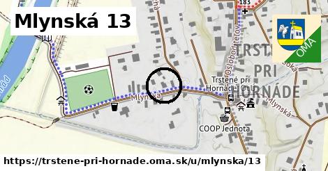 Mlynská 13, Trstené pri Hornáde