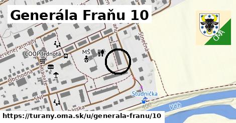 Generála Fraňu 10, Turany