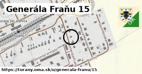 Generála Fraňu 15, Turany