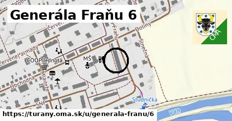 Generála Fraňu 6, Turany