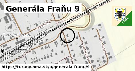 Generála Fraňu 9, Turany