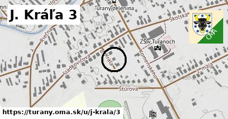 J. Kráľa 3, Turany