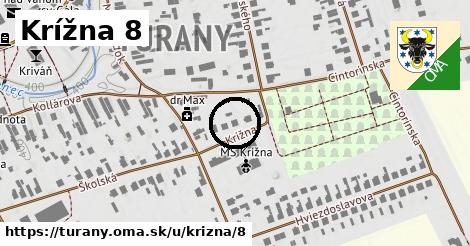 Krížna 8, Turany