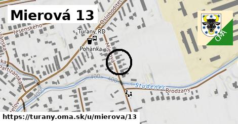 Mierová 13, Turany