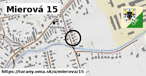 Mierová 15, Turany