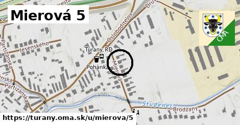 Mierová 5, Turany