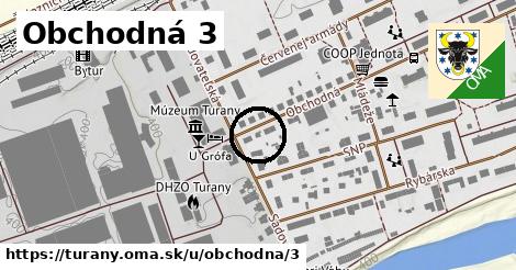 Obchodná 3, Turany