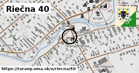 Riečna 40, Turany