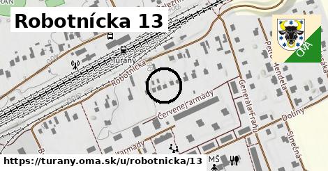 Robotnícka 13, Turany