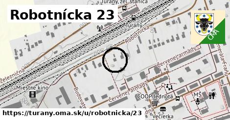 Robotnícka 23, Turany