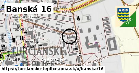 Banská 16, Turčianske Teplice