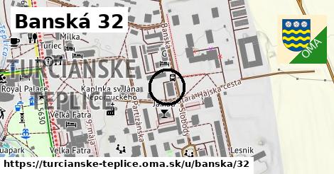 Banská 32, Turčianske Teplice