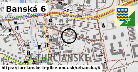 Banská 6, Turčianske Teplice