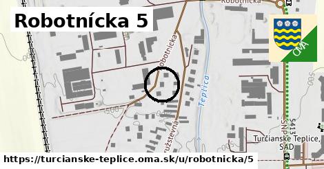 Robotnícka 5, Turčianske Teplice